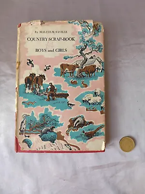 Country Scrap-Book For Boys And Girls Malcolm Saville 1946 3rd Edition Children • £1.99