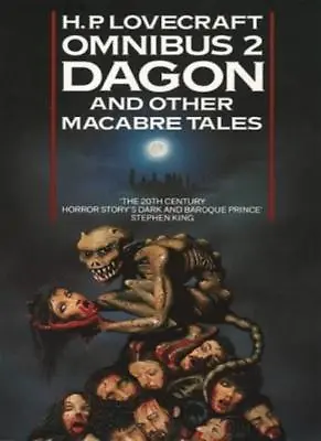 H. P. Lovecraft Omnibus 2 : Dagon And Other Macabre Tales: Dagon And Other Mac • £3.50