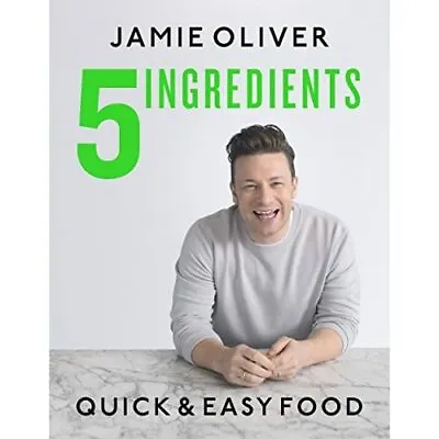 $47.36 • Buy 5 Ingredients: Quick & Easy Food - Hardback NEW Oliver, Jamie 08/01/2019