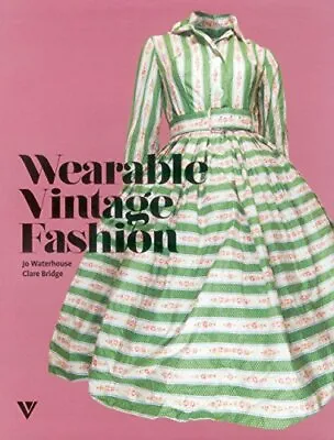 Wearable Vintage Fashion By Clare Bridge Book The Fast Free Shipping • $13.09