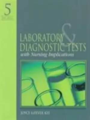 Laboratory And Diagnostic Tests With Nursing Implications [5th Edition] • $8.34