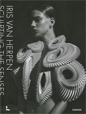 Iris Van Herpen: Sculpting The Senses (Hardback Or Cased Book) • $62.43