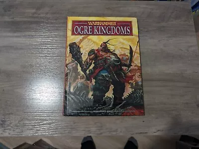 Ogre Kingdoms Army Book - 8th Edition - Warhammer Fantasy • £19.99