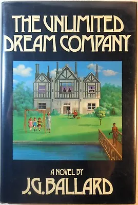 THE UNLIMITED DREAM COMPANY - J. G. Ballard (1979 Hardcover 1st Ed. 1st Print) • $49.99