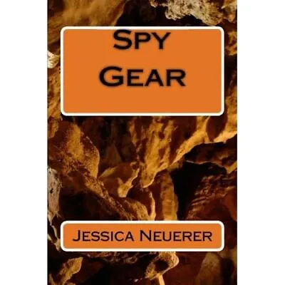 Spy Gear - Paperback NEW Neuerer Jessic 01/03/2014 • £10.95