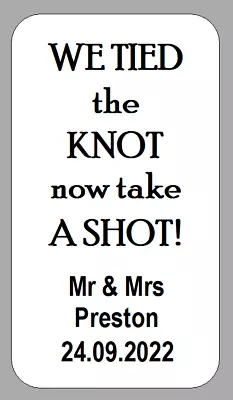 Mini We Tied The Knot Now Take A Shot Wedding Labels Miniature Bottle Stickers • £2.70