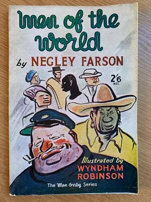 Men Of The World By Negley Farson - Published 1945 • £4.75