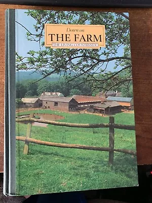 Down On The Farm - The Living Countryside - Hardback • £3