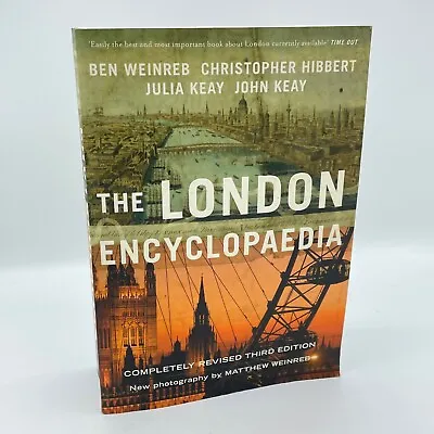 The London Encyclopaedia (3rd Edition) By Weinrub/Hibbert/Keay/Keay (Paperback) • £11.99
