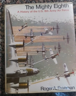 $4 • Buy Hardcover Book Mighty Eighth A History Of The US Army Air Force By Roger Freeman