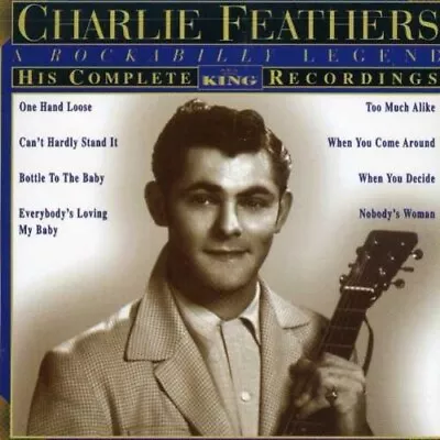 Charlie Feathers - His Complete King Recordings New Cd • £15.62