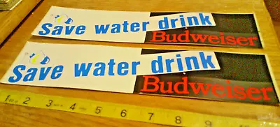 2 Original VINTAGE 70's BUMPER STICKERS Humor Save Water Drink Budweiser • $10