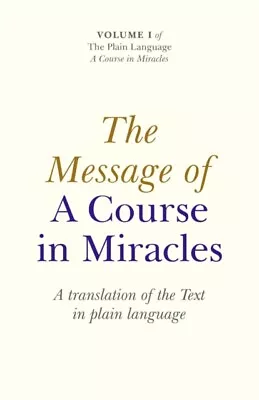 Message Of A Course In Miracles The – A Translation... - Free Tracked Delivery • £25.85