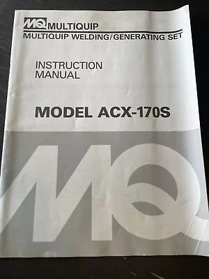 MQ Power Multiquip ACX-170S AC Generator DC Welder Instruction Parts Manual Book • $71.24