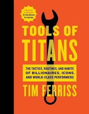 $88.30 • Buy Tools Of Titans: The Tactics, Routines, And Habits Of Billionaires, Icons, And W