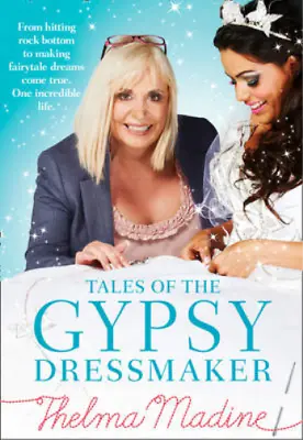 Tales Of The Gypsy Dressmaker Thelma Madine Used; Good Book • £3.35