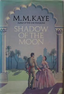 M.M. Kaye: Shadow Of The Moon - Allen Lane Hardback • £3.50