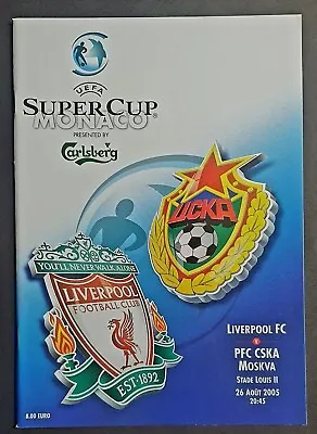 UEFA SUPER CUP FINAL 2005 LIVERPOOL V CSKA MOSCOW OFFICIAL PROGRAMME • £6.50