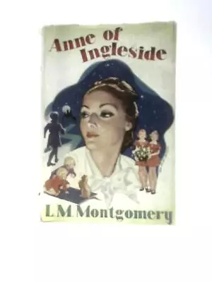 Anne Of Ingleside (L. M. Montgomery - 1953) (ID:63369) • £9.58