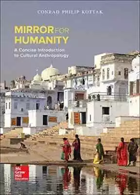 Mirror For Humanity: A Concise - Paperback By Kottak Conrad - Acceptable • $9.40