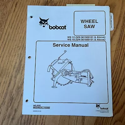 Bobcat WS12 WS18 WHEEL ROCK SAW SERVICE SHOP REPAIR MANUAL GUIDE BOOK Pn 6900894 • $17.99