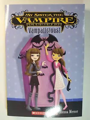 My Sister The Vampire - Vampalicious! Book By Sienna Mercer Scholastic • $4.39