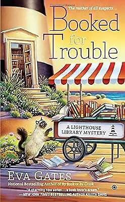 Booked For Trouble: A Lighthouse Library Mystery Gates Eva Used; Good Book • £2.49