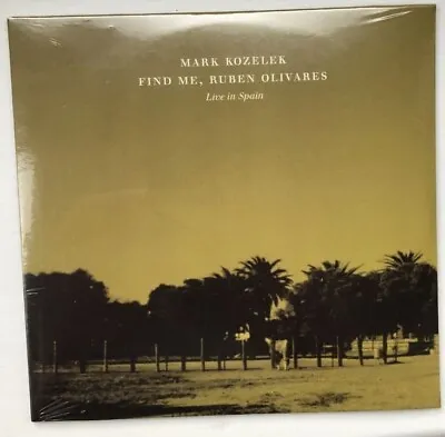 Mark Kozelek - Find Me Ruben Oliveras (Live In Spain). NEW SEALED • £30