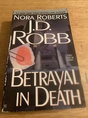 Betrayal Of Death Paperback Book By J.D. Robb • $4.25