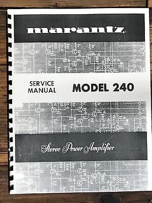 Marantz Model 240 Amplifier Service Manual *Copy* • $24.97