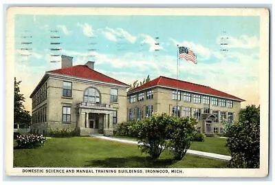 1925 Domestic Science And Manual Training Buildings Ironwood Michigan Postcard • $9.98