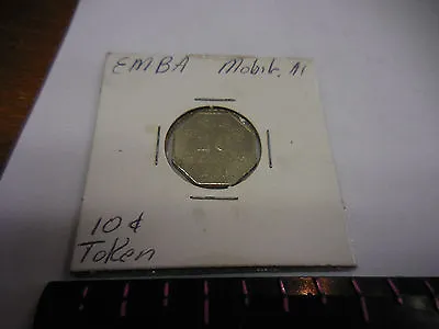 UNC. E.M.B.A. Mobile Sawmill/Lumber Very Rare 10 Cent Token MOBILEALA • $150