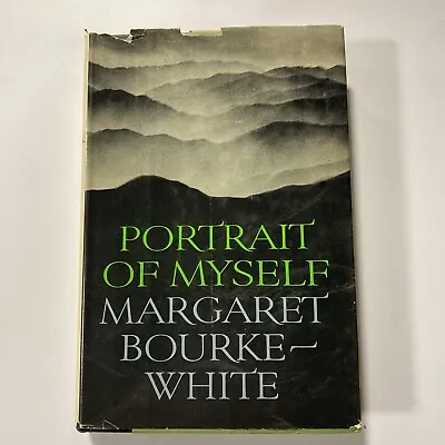 Portrait Of Myself By Margaret Bourke-White (Hardcover + DJ 1963 First Printing) • $38.95