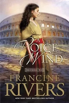 A Voice In The Wind: 1 (Mark Of The... Francine Rivers • $7.69