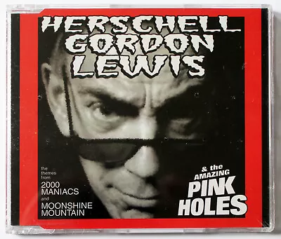 HERSCHELL GORDON LEWIS & The Amazing Pink Holes 2000 Maniacs CD NEW & SEALED OOP • $19.99