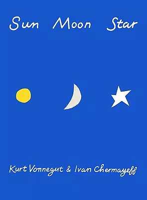 Sun Moon Star By Vonnegut (hardcover) • $13.99