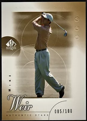 2001 SP Authentic Stars Mike Weir Rookie Gold #005/100 • $47.34