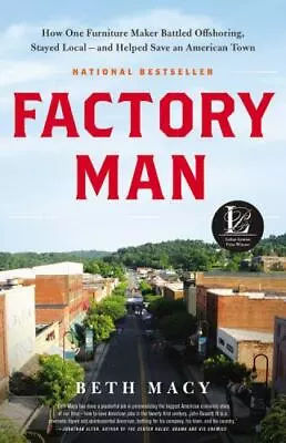 Factory Man: How One Furniture Maker Battle- 9780316231435 Beth Macy Hardcover • $3.98