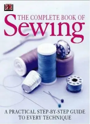 The Complete Book Of Sewing (Needlecraft) • £3.50