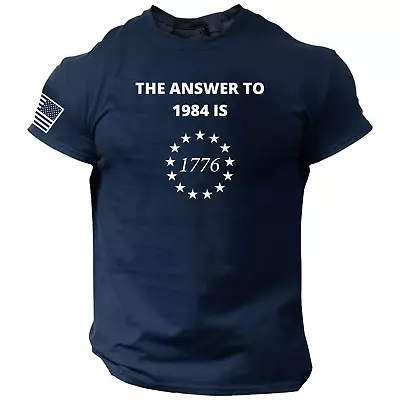 The Answer To 1984 Is 1776 T-shirt American✔ Patriotic✔ U.s.a.✔ Orwell • $15.90