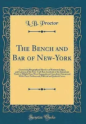 The Bench And Bar Of New-York: Containing Biograph • £26.82