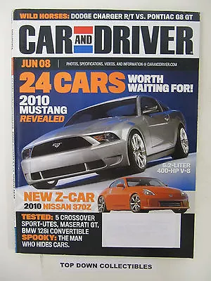 Car And Driver Magazine   June 2008     2010  Mustang Revealed • $9.77