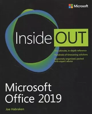 Microsoft Office 2019 Inside Out By Joe Habraken 9781509307708 | Brand New • £37.99