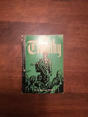 First Timothy.  D. Edmond Hiebert.  Moody Press.  1957.  1st Ed. • $6.42