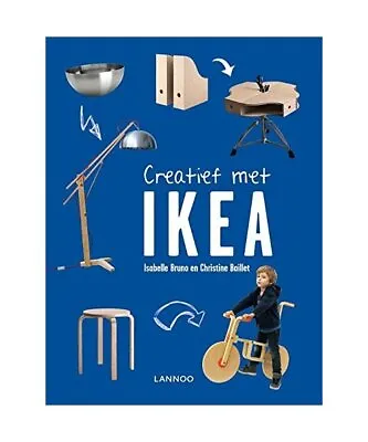 Creatief Met IKEA Isabelle Bruno Christine Baillet • £15.88