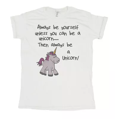 Unicorn Unisex T-Shirt Always Be Yourself Funny Womens Girls Gift Clearance Mens • £4.99