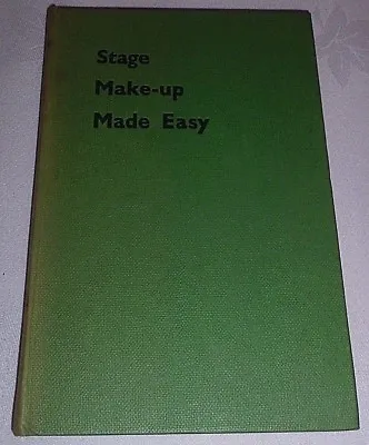 Stage Make-Up Made Easy By BENOLIEL - Theatre Acting Etc. Illustrated Good Book • £5.99