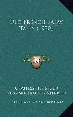 OLD FRENCH FAIRY TALES (1920) By De Comtesse Segur - Hardcover **BRAND NEW** • $78.49