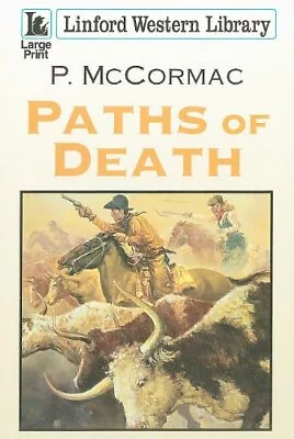 Paths Of Death (Linford Western Library) Mccormac P. • £3.49