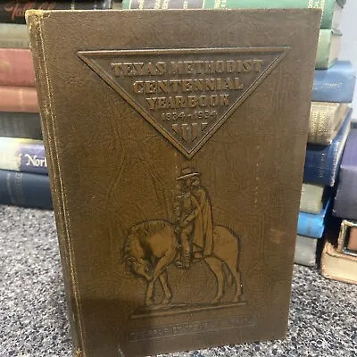 Methodist Texas Centennial Year Book 1834-1934 A Great Texana Reference HC • $15